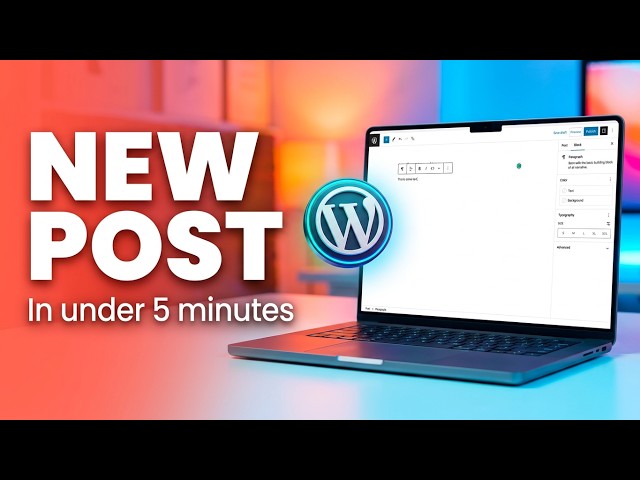 WordPress Posts Made Simple — Create & Publish in Minutes (2026 Guide)