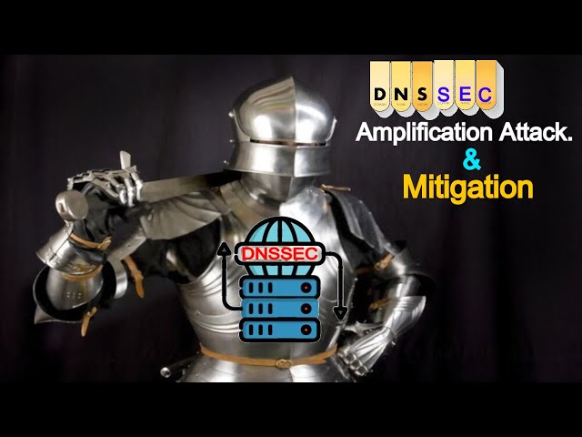 DNSSEC | DNSSEC Amplification Attacks | DNSSEC Amplification Attacks Mitigation (with EXAMPLES)