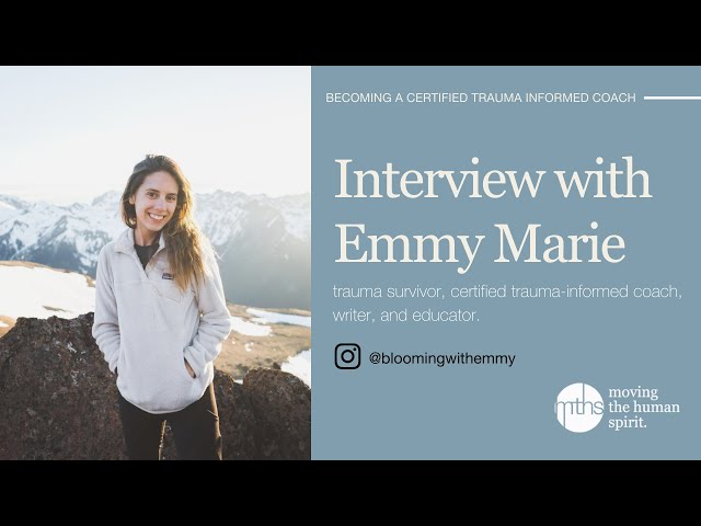 Becoming a Certified Trauma-Informed Coach: Interview with Emmy Marie