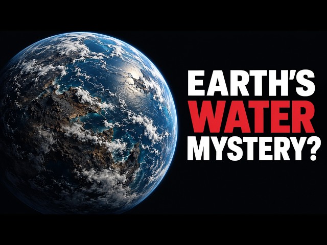 Earth's Water Origin - 10 Science Discoveries Explained