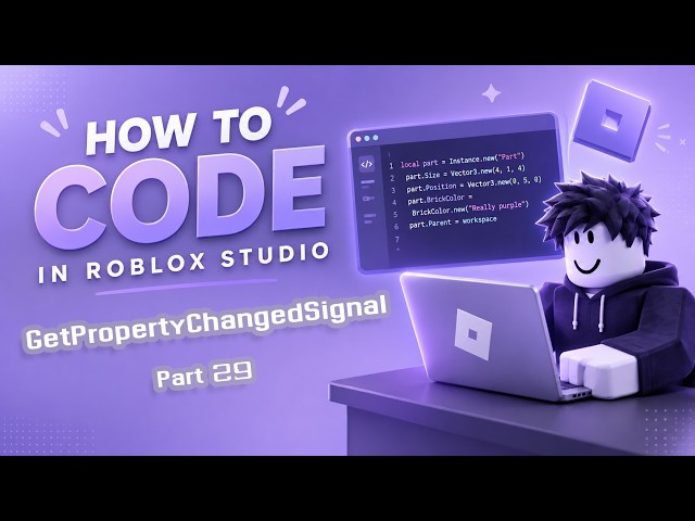 How to code in Roblox Studio | GetPropertyChangedSignal P.29