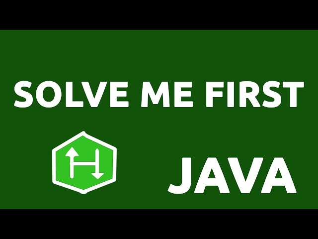 Solve Me First - HackerRank Solution (Java)