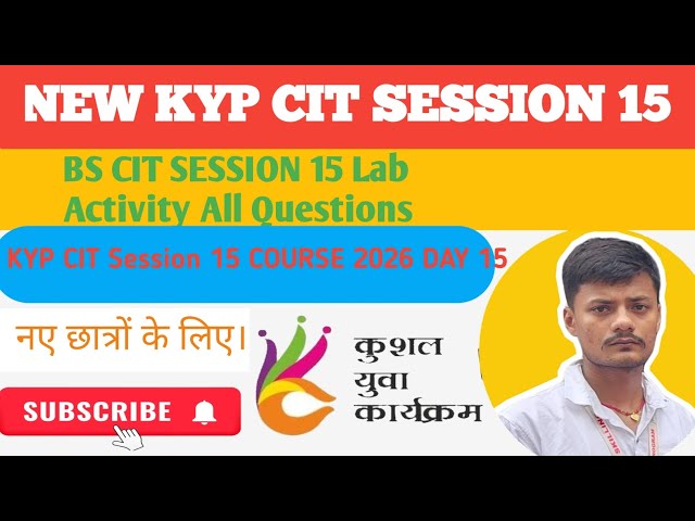 KYP CIT Session 15 || kyp cit Session 15 answer || Kyp cit 15 lab activity || cit 15 || 
