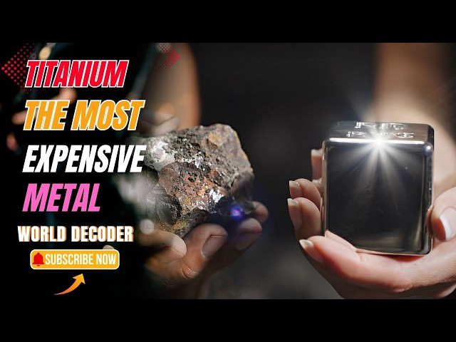 Why Is Titanium The Most Expensive Metal in the World