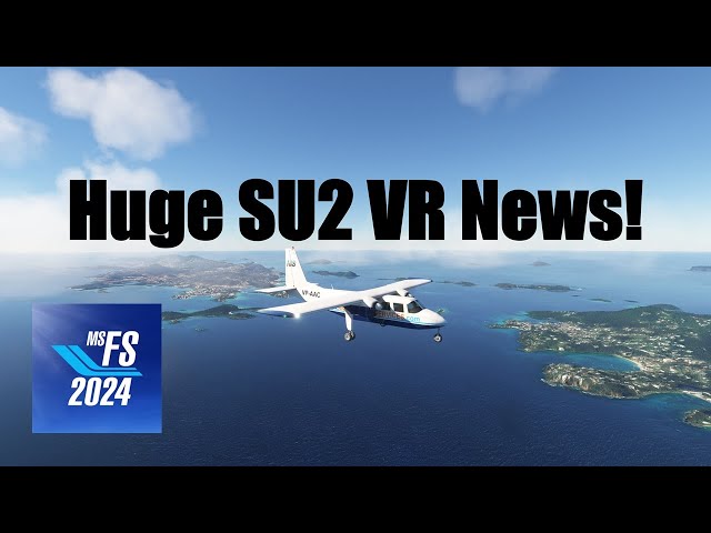 Huge SU2 Beta News for VR: Foveated Rendering Coming to MSFS 2024