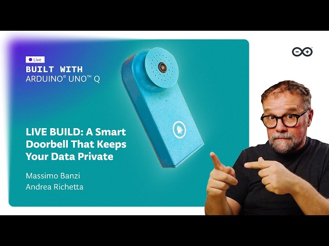 LIVE BUILD: A Smart Doorbell That Keeps Your Data Private
