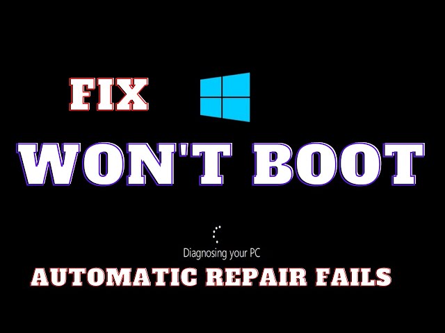Fix Windows 10 wont boot