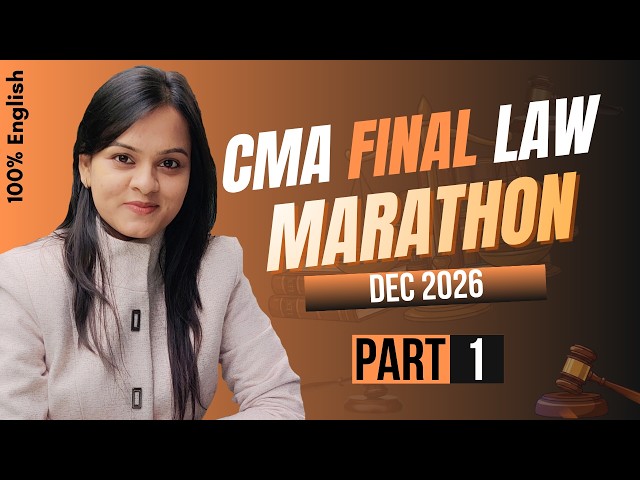 CMA Final Law Marathon Dec 2026 | Part I of II | 100% English