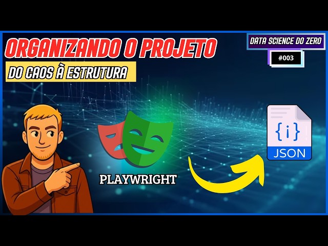 Do Caos ao JSON: Organizando a Coleta de Dados | Projeto Data Science #03