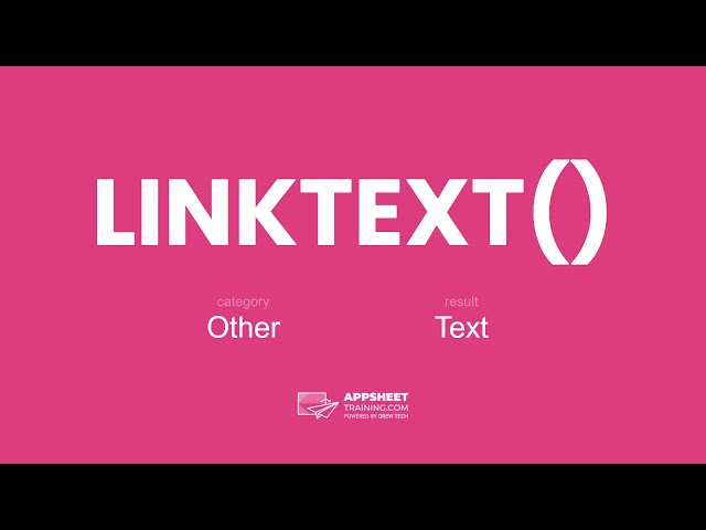 AppSheet LINKTEXT() Expression