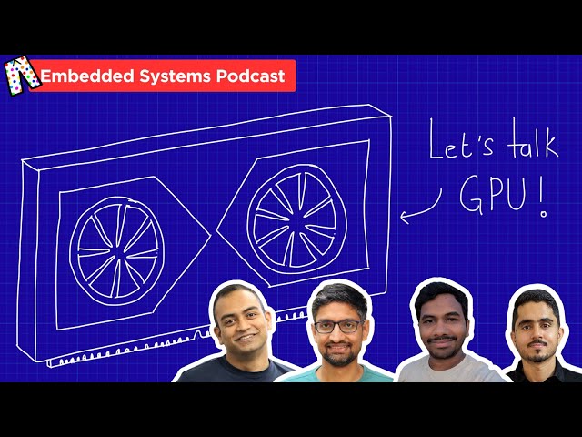 Introduction to GPU | Embedded systems podcast, in Pyjama