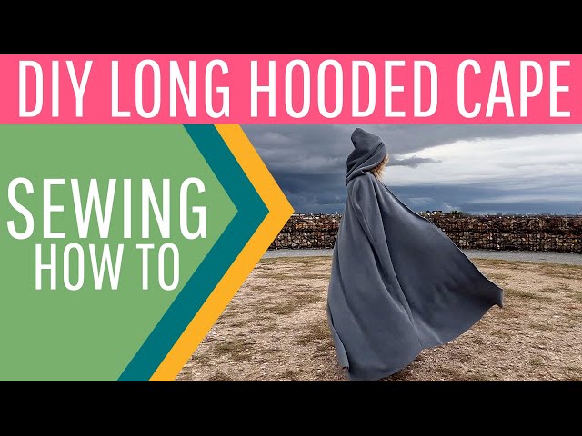 How To Make A Long Hooded Cape (Free Pattern)