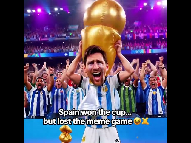 Spain Won the Cup but Messi Won the Meme 😂🏆 #WorldCup2026