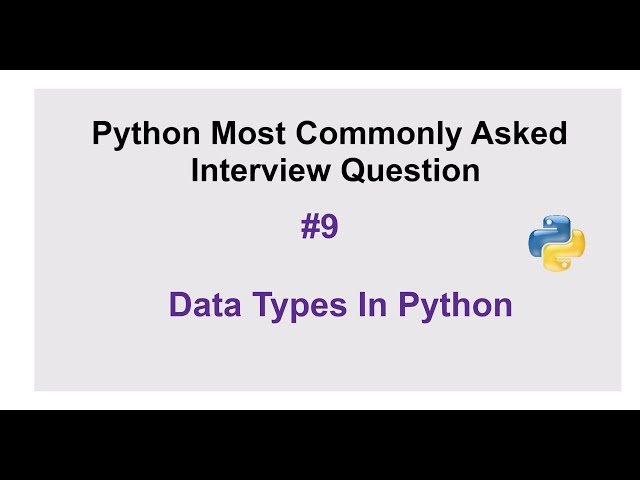 Python Interview Questions #9 - What are common data types in Python?