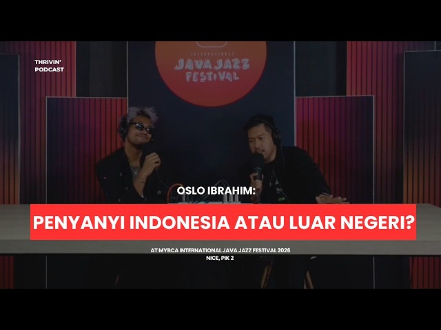 Oslo Ibrahim: Dari Rio Riezky Hingga 4 Kali Tampil di Java Jazz | Thrivin' Podcast #3