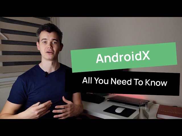 AndroidX: All You Need To Know