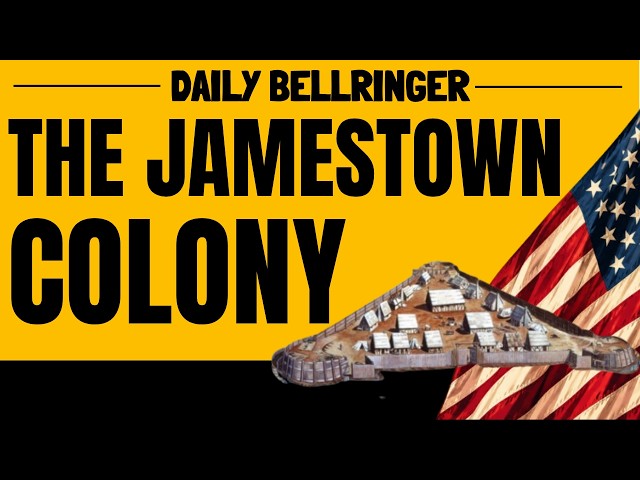 Jamestown Colony Explained | The First Permanent English Settlement | DAILY BELLRINGER