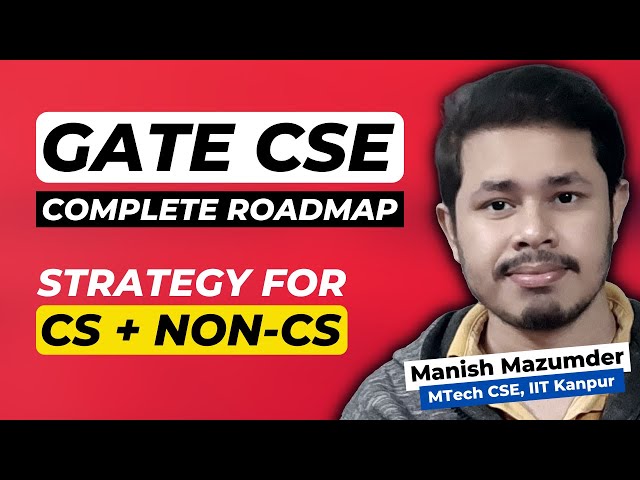 How to Prepare for GATE CSE 2024 | Complete Roadmap | GATE Computer Science Preparation Strategy