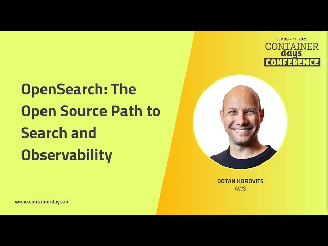 OpenSearch: The Open Source Path to Search and Observability - Dotan Horovits