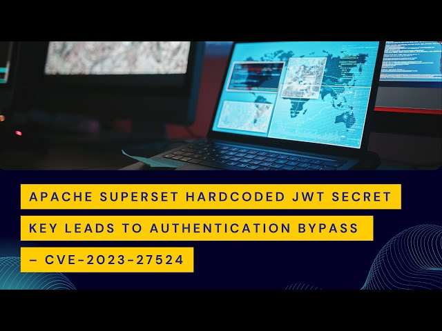 Apache Superset Hardcoded JWT Secret Key Leads to Authentication Bypass – CVE-2023-27524 | #poc #cve