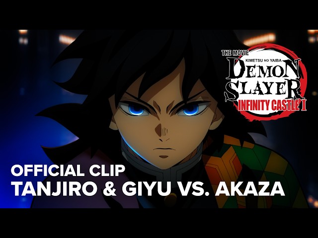Demon Slayer: Kimetsu no Yaiba Infinity Castle I  |  Tanjiro & Giyu vs. Akaza