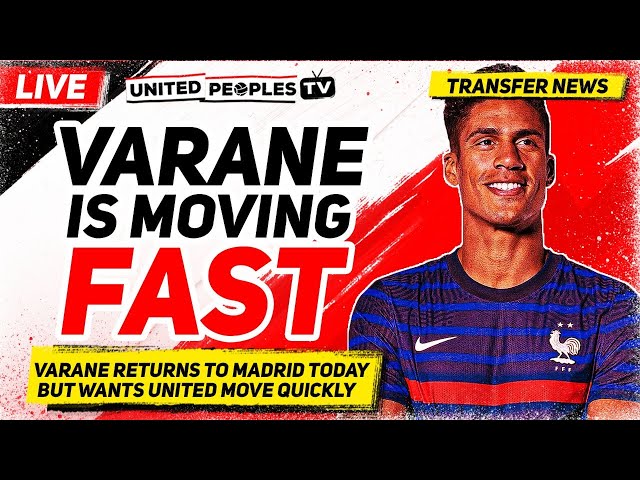 VARANE Pushing For FAST Man Utd Deal | Transfer News Live