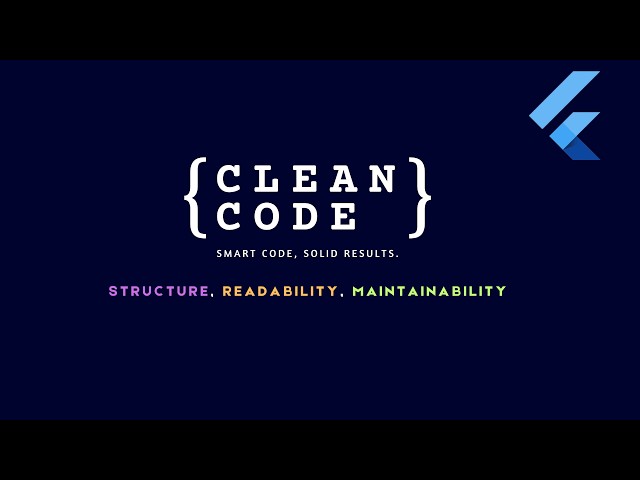 Clean Code in Flutter – Best Practices Every Developer Must Follow