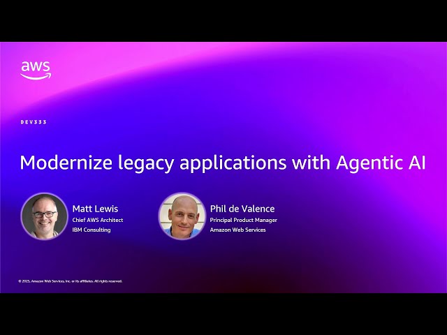 AWS re:Invent 2025 - Modernize Legacy Applications with Agentic AI (DEV333)