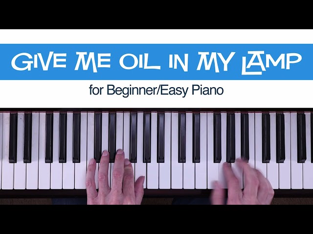 Give Me Oil In My Lamp - FREE Easy Piano Sheet Music -  MakingMusicFun.net