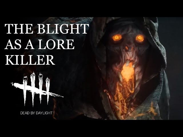 The Blight as a Lore Killer: Dead by Daylight Lore Deep Dive
