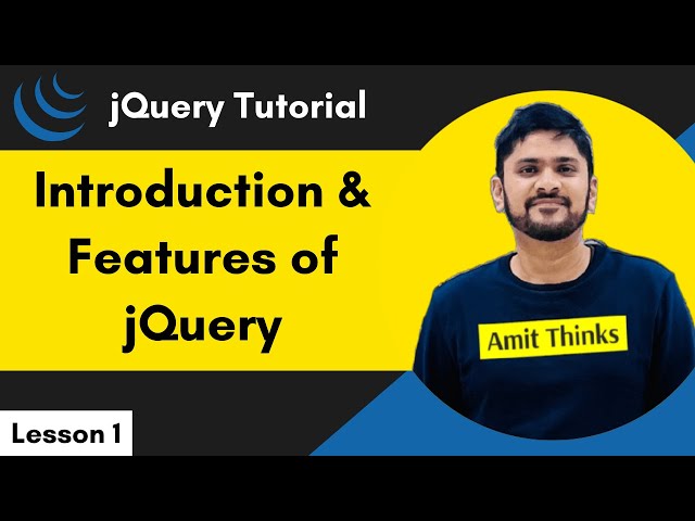 jQuery Introduction and Features | jQuery Tutorial for Beginners | Amit Thinks