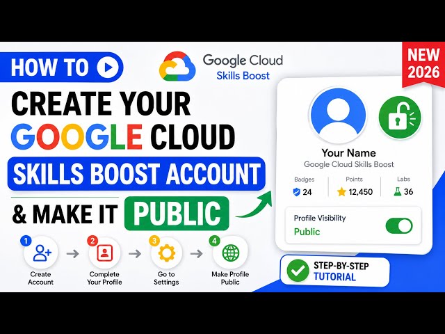 How to create your Google Cloud Skills Boost account and make your profile public | (New 2026)