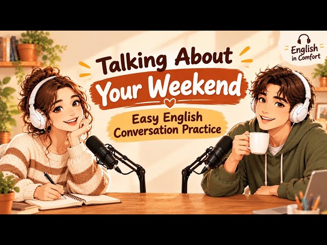 English Listening Practice: Talk About Your Weekend | Easy English Conversation Practice Podcast