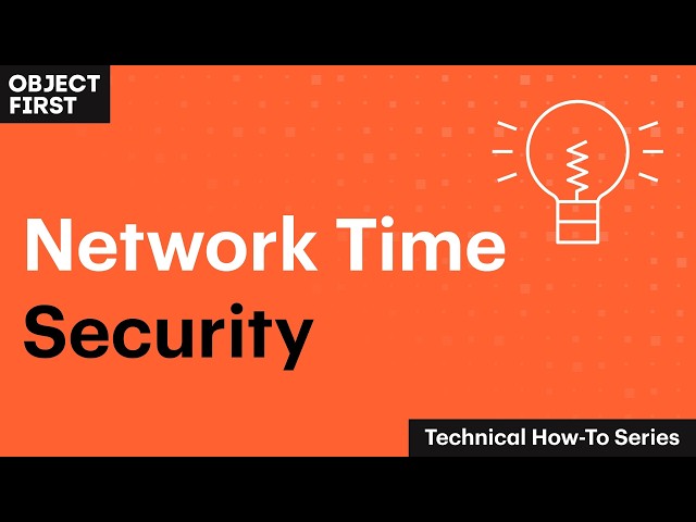 NTP vs. NTS: How NTS Protects Backup Immutability from Time Spoofing Attacks