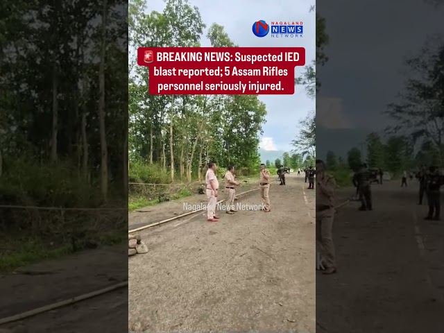 BREAKING: BOMB BLAST REPORTED IN CHUMOUKEDIMA; 5 ASSAM RIFLES PERSONNEL INJURED