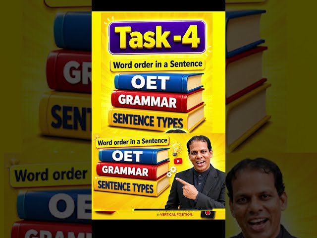 Edu Skills OET Tips: Task 4 - Syntax - Word Order in Sentences: Simple, Compound, Complex Sentences