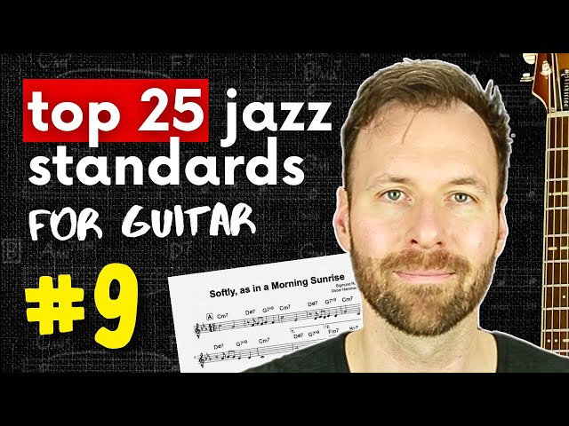SOFTLY, AS IN A MORNING SUNRISE Guitar Lesson | #9 of Top 25 Jazz Standards for Guitar