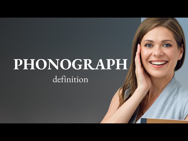 Phonograph ā meaning of PHONOGRAPH