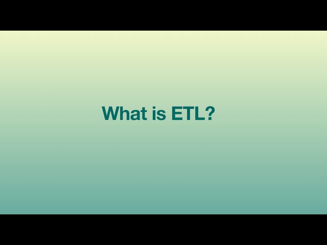 What is ETL: Extract, Transform and Load ?