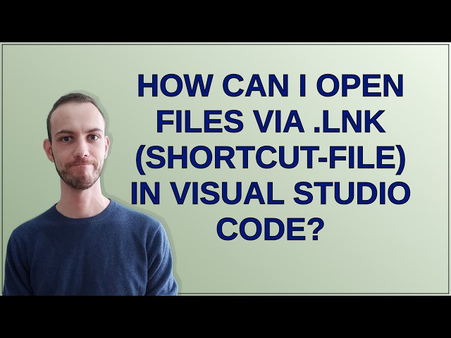 How can I open files via .lnk (Shortcut-File) in Visual Studio Code?