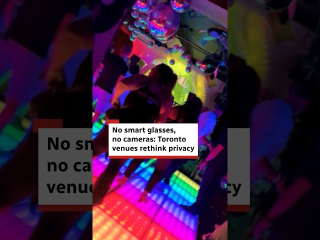 No smart glasses, no cameras: Toronto venues rethink privacy