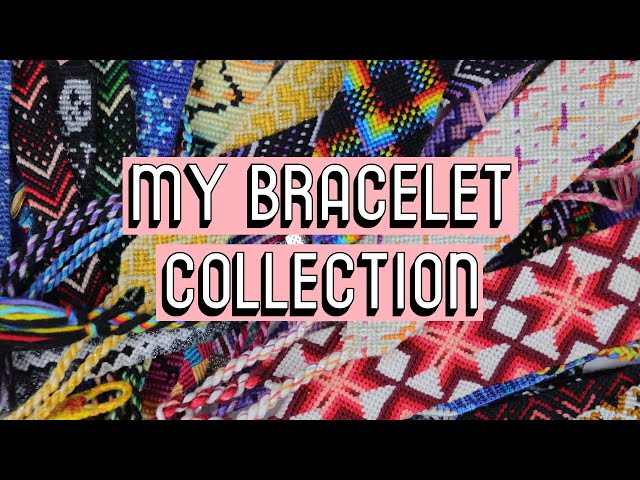 MY BRACELET COLLECTION [CC] || Friendship Bracelets