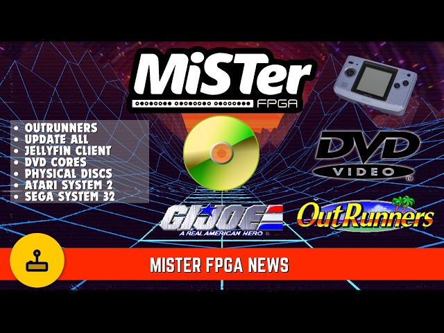 MiSTer FPGA News - New Arcade Cores, DVD Players & More