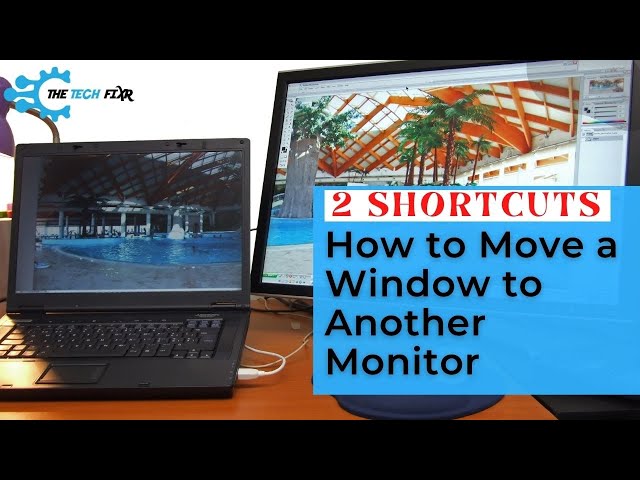How to Move a Window to Another Monitor with 2 Ways