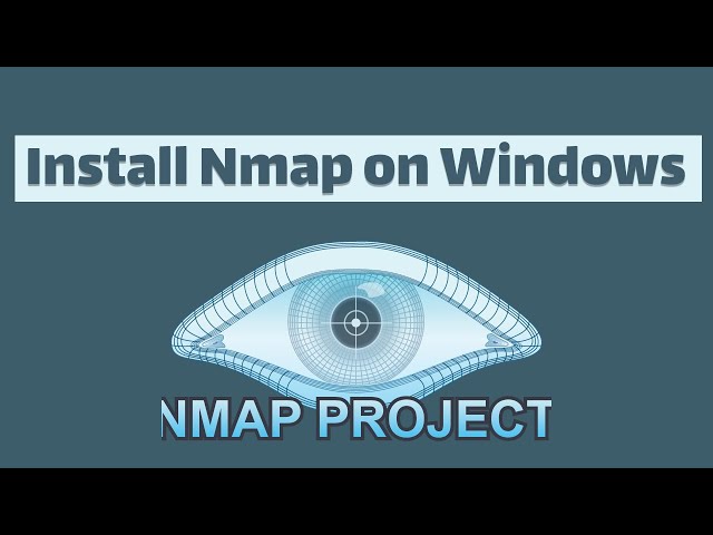 How to Install Nmap on Windows: Step-by-Step Guide