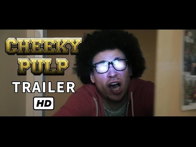 Cheeky Pulp (Official Trailer #1) 2015