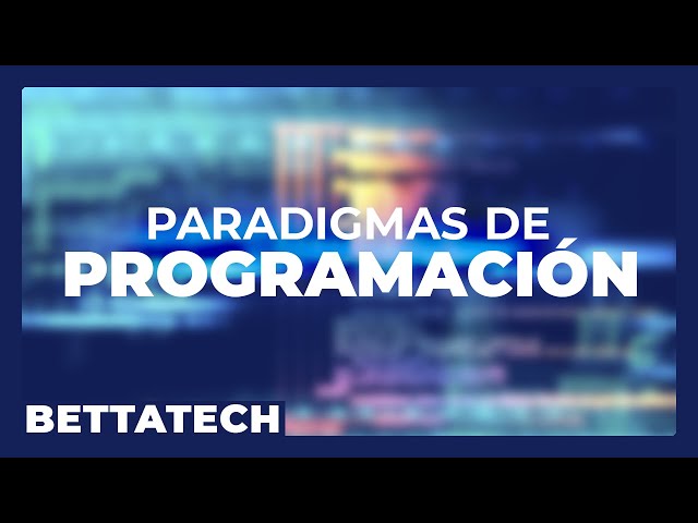 ¿Qué son los PARADIGMAS de PROGRAMACIÓN?  (Ingeniería Informática)