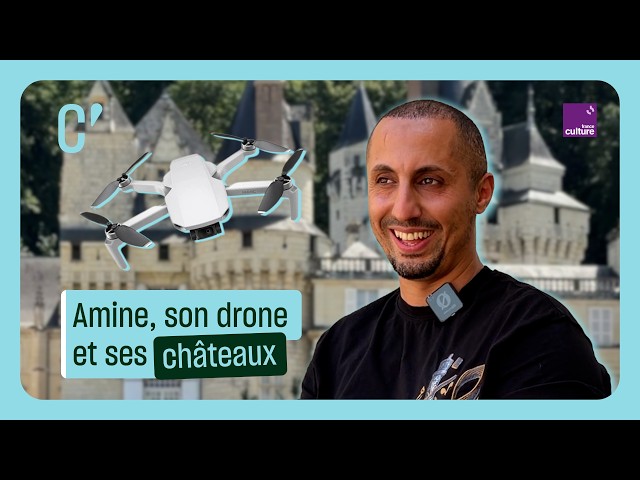 Amine the Conqueror: Castles, a Drone, and Recognition from Stéphane Bern