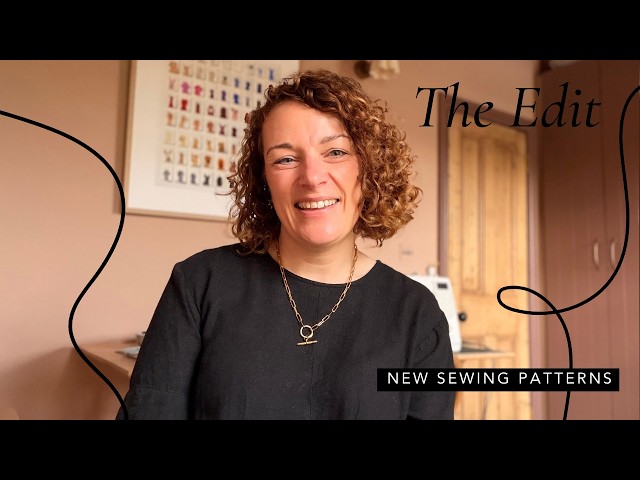 The Edit: New Sewing Patterns - 27th September