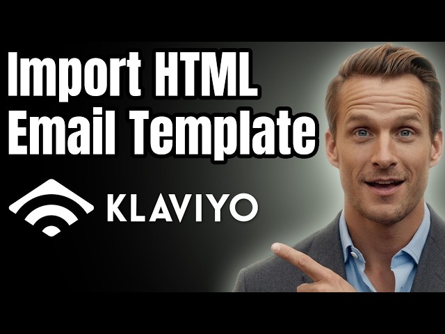 How to Import an HTML Email Template to Klaviyo [2026]